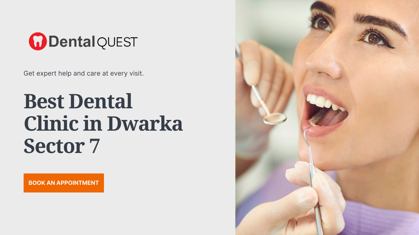 Best Dental Clinic in Dwarka Sector 7