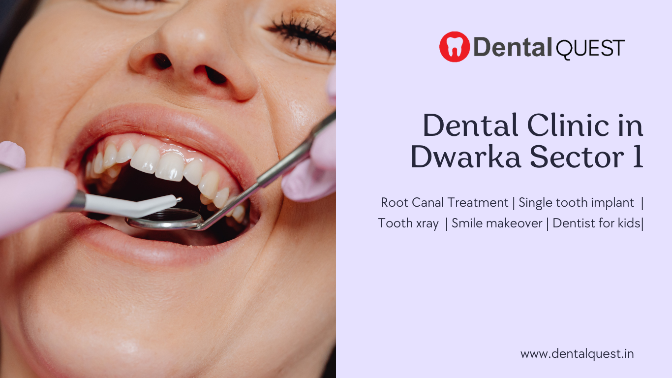 Best Dental Clinic in Dwarka Sector 1