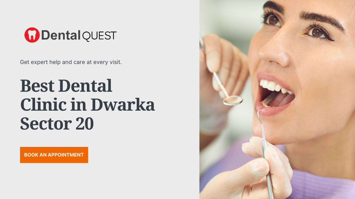 Best Dental Clinic in Dwarka Sector 20